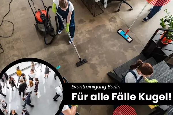Eventreinigung Berlin. Für jede Party der richtige Besen.
